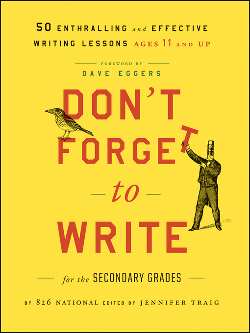 Title details for Don't Forget to Write for the Secondary Grades by 826 National - Available